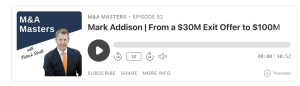 https://libertycompany.com/news/mergers-acquisitions-podcast/mark-addison-from-a-30m-exit-offer-to-100m/